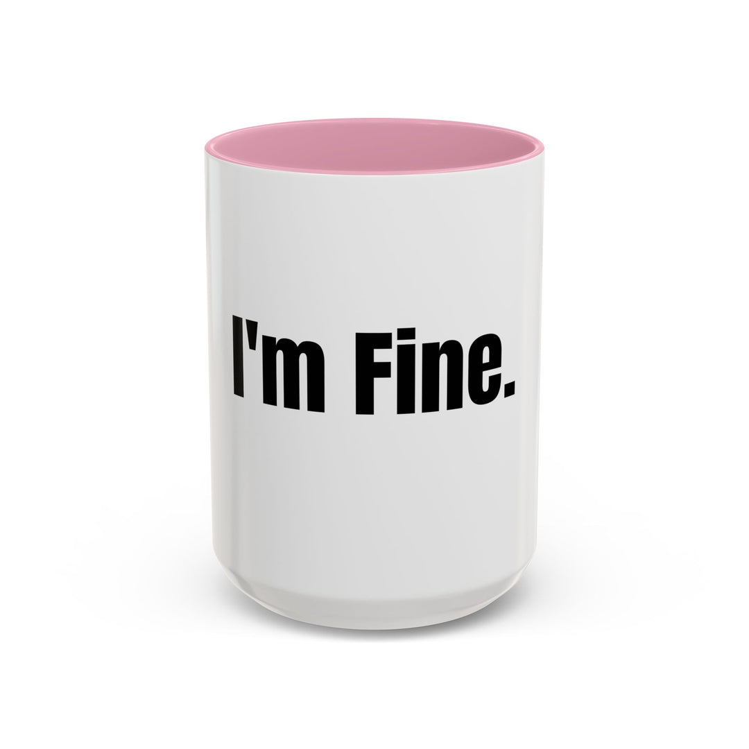 I’m Fine, ORCA Coatings Ceramic Mug