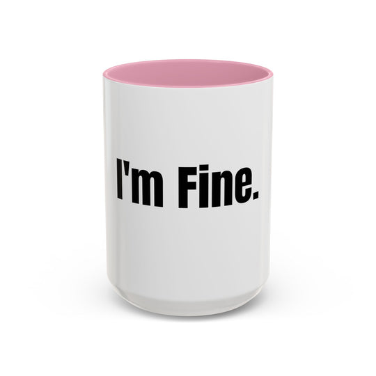 I’m Fine, ORCA Coatings Ceramic Mug