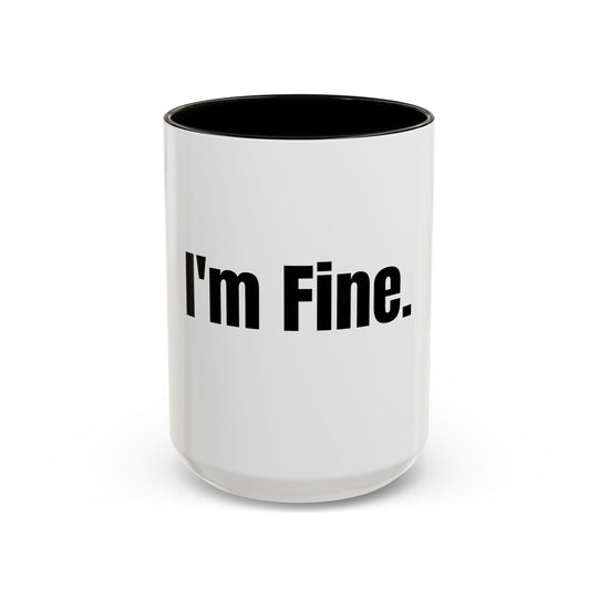 I’m Fine, ORCA Coatings Ceramic Mug