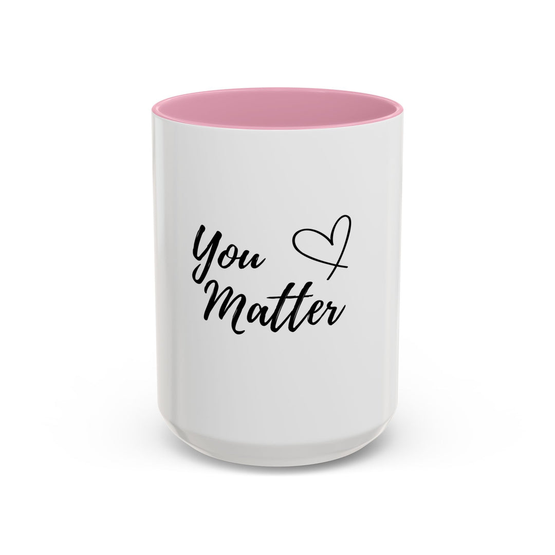 You Matter – ORCA Coatings Ceramic Mug