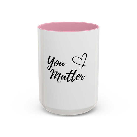 You Matter – ORCA Coatings Ceramic Mug