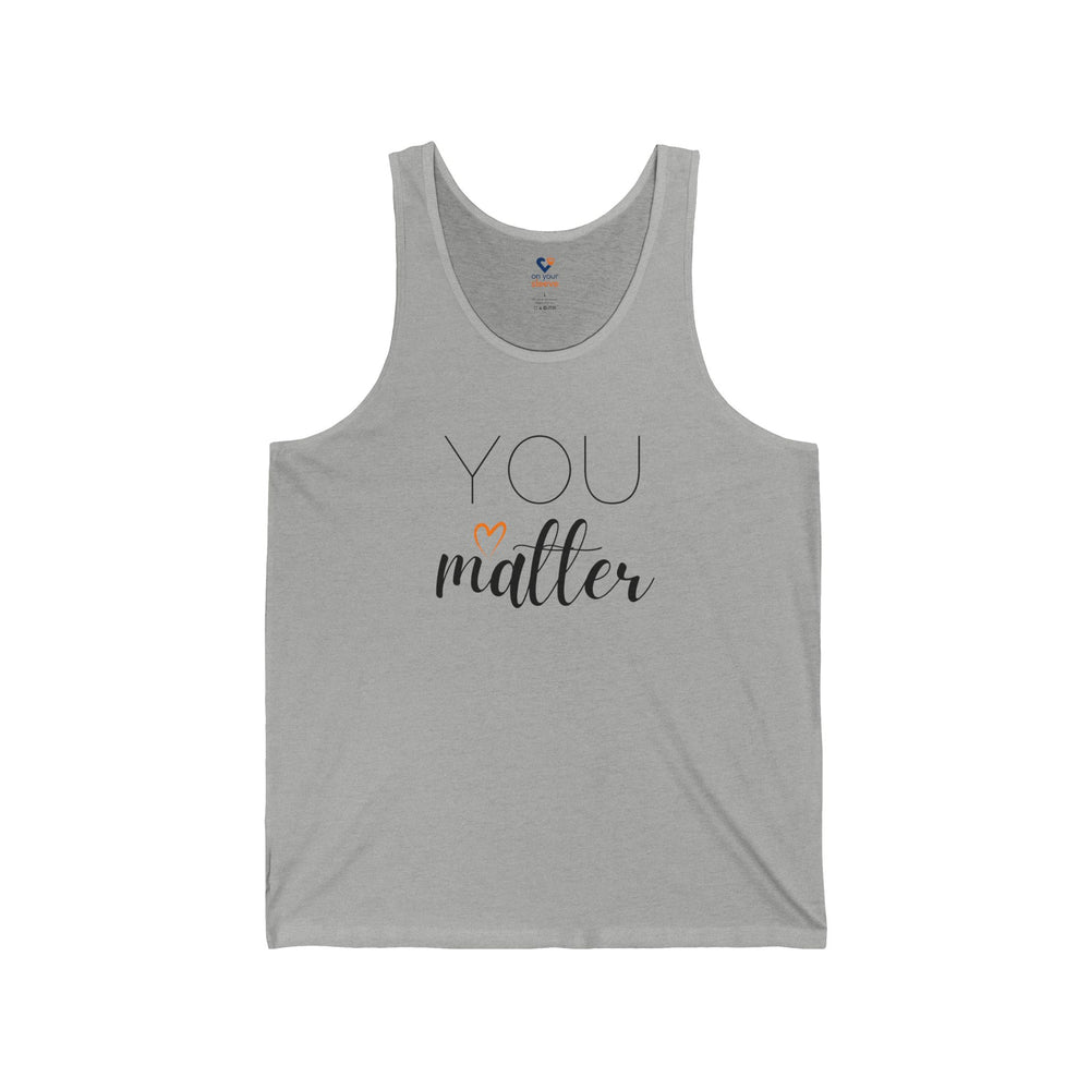 You Matter. - Mental Health Awareness Unisex Tank Top