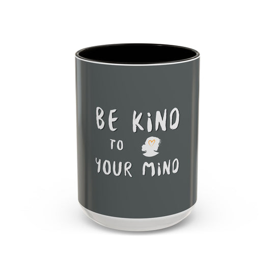 Be Kind to Your Mind – ORCA Coatings Ceramic Mug