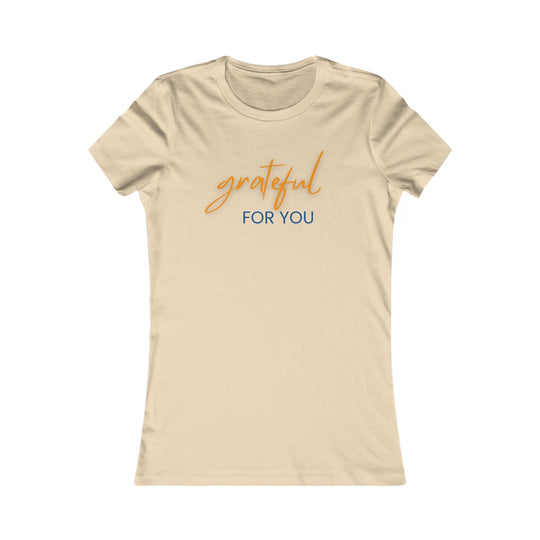 Grateful For You, Heartfelt Appreciation Shirt for Women