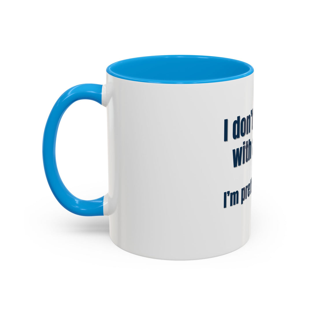 I Don’t Struggle with Anxiety—I’m Actually Pretty Good at It – ORCA Coatings Ceramic Mug