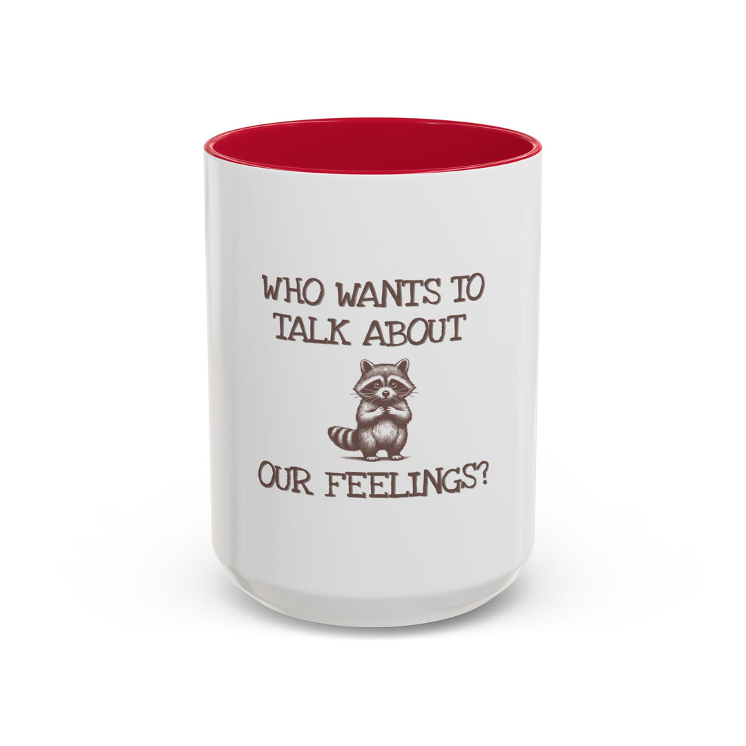 Who Wants to Talk About Our Feelings – ORCA Coatings Ceramic Mug