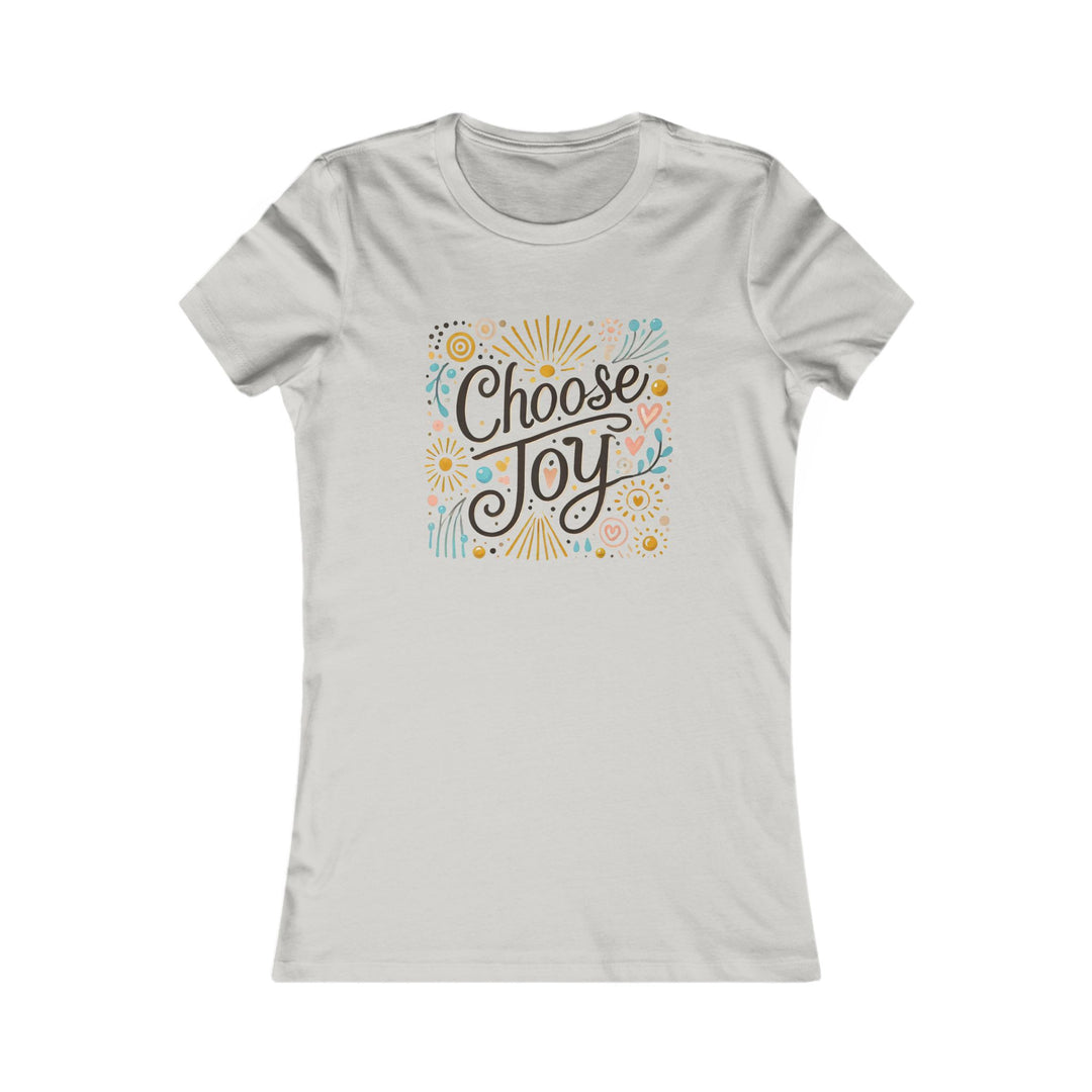 Choose Joy. Supportive Statement Tee