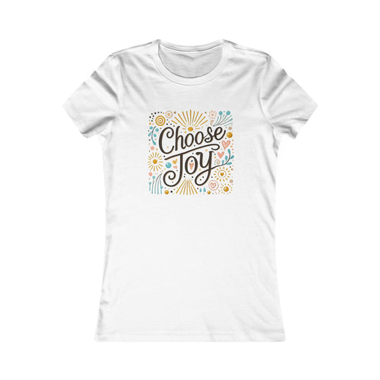 Choose Joy. Supportive Statement Tee