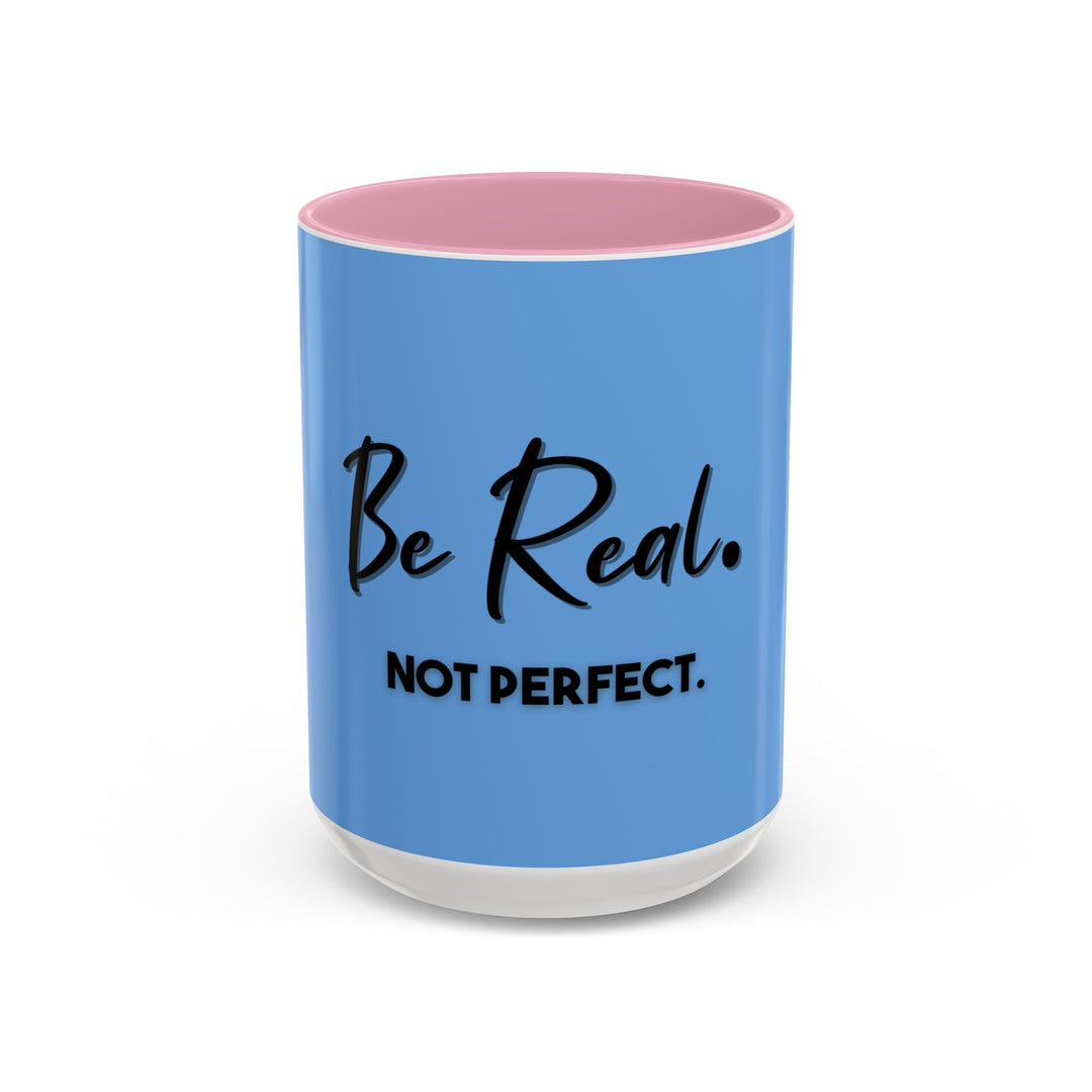Be Real, Not Perfect – ORCA Coatings Ceramic Mug