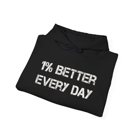 Motivational Hoodie - 1% Better Every Day