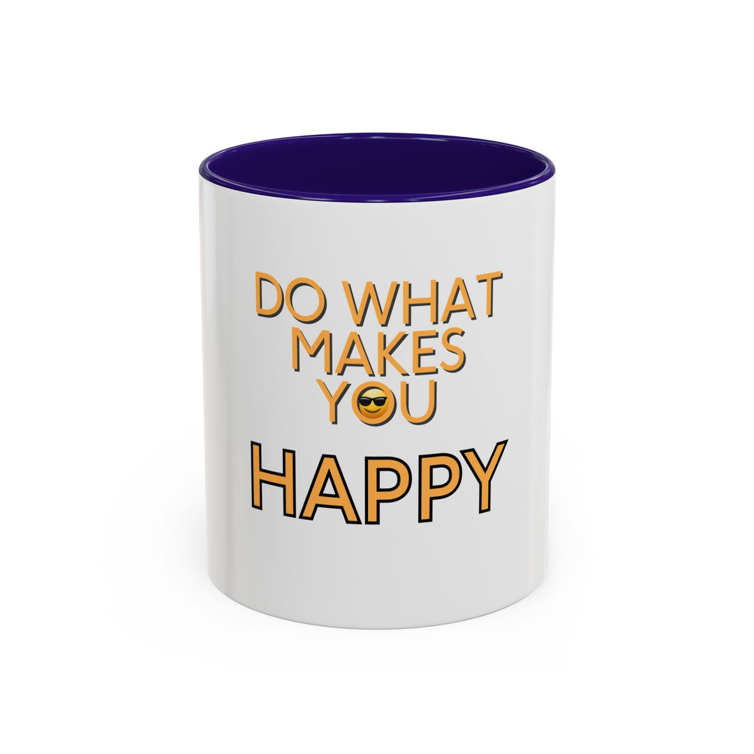 Do What Makes You Happy – ORCA Coatings Ceramic Mug