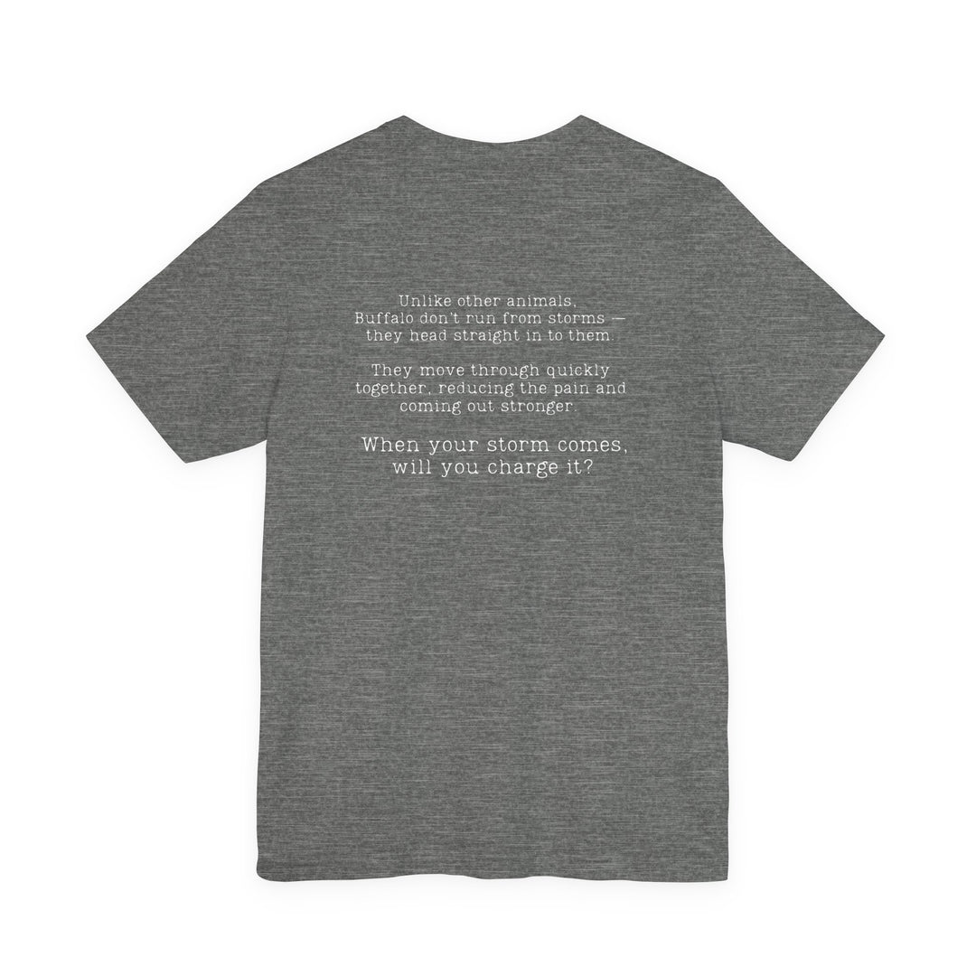 Charge The Storm T-shirt - a powerful reminder to lead with empathy and strength.