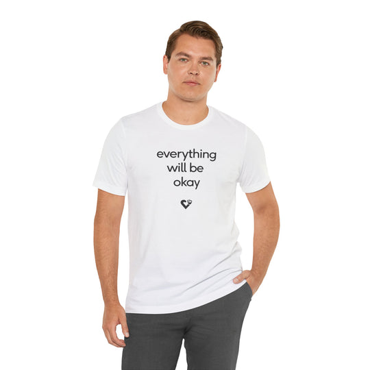 Everything will be OKAY T-shirt - a powerful reminder to lead with empathy and strength.