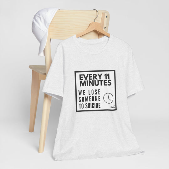 Every 11 Minutes We Lose Someone to Suicide – Awareness - T-Shirt
