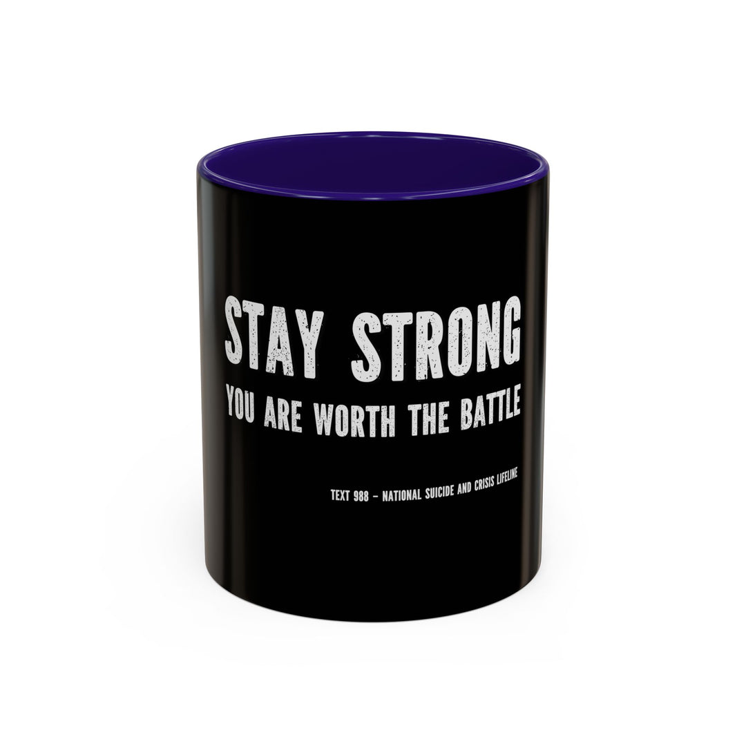 Stay Strong, You Are Worth the Battle,  ORCA Coatings Ceramic Mug