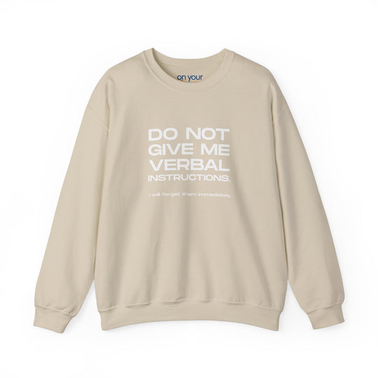 Funny ADHD crew neck, Do Not Give Me Verbal Instructions Sweatshirt