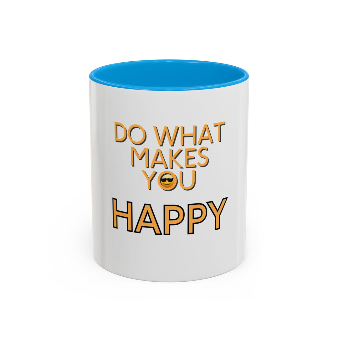 Do What Makes You Happy – ORCA Coatings Ceramic Mug