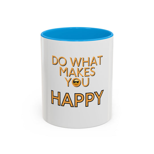 Do What Makes You Happy – ORCA Coatings Ceramic Mug