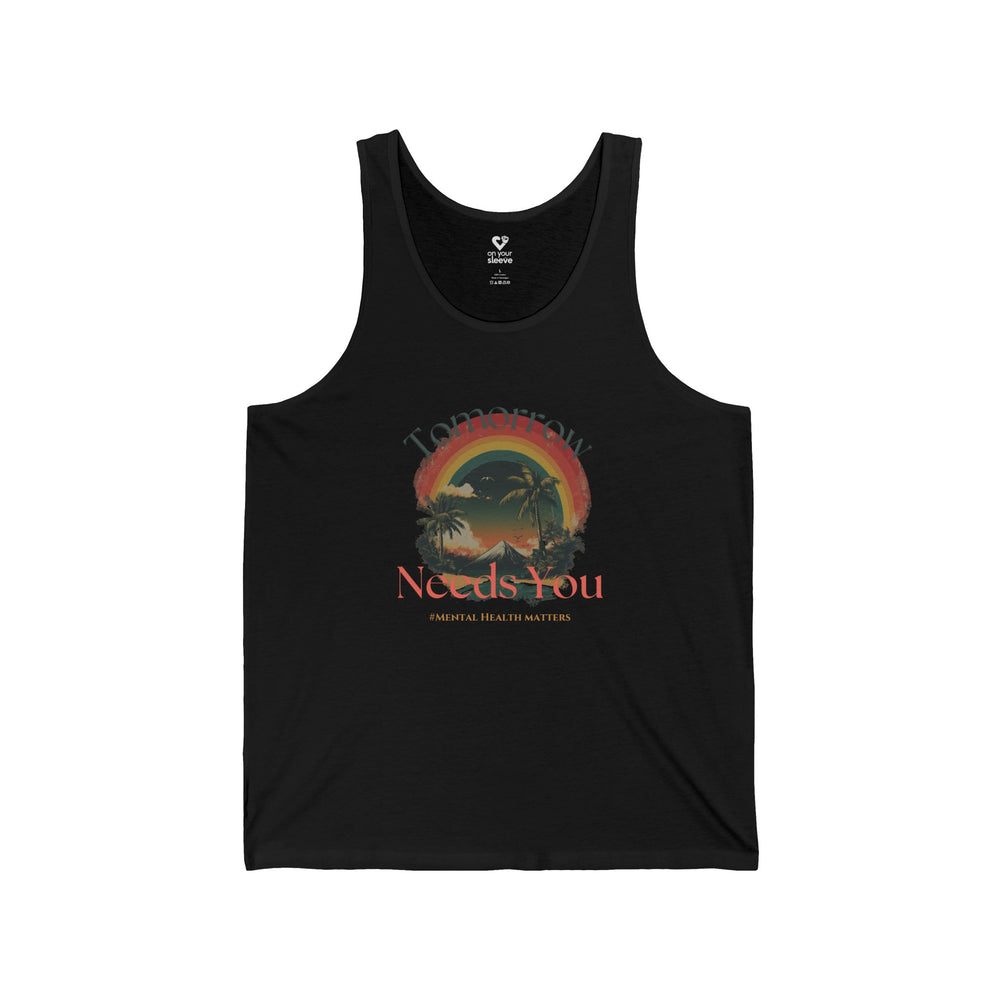 Tomorrow Needs You - Mental Health Awareness Unisex Tank Top