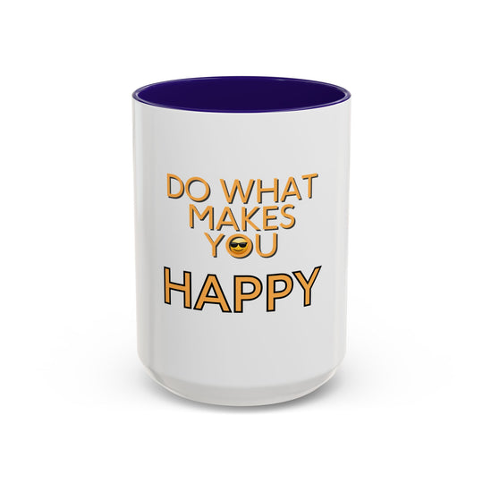 Do What Makes You Happy – ORCA Coatings Ceramic Mug