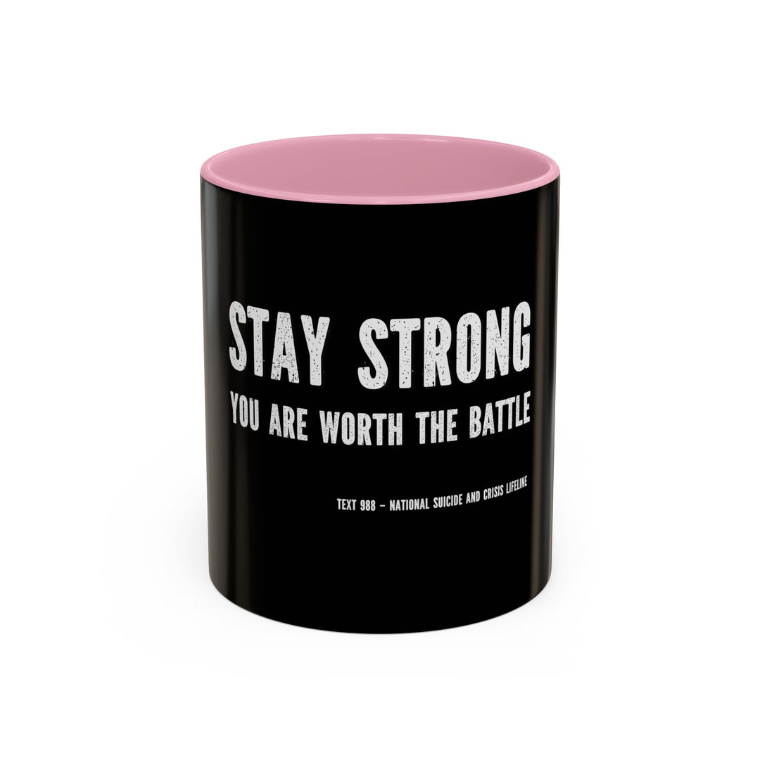 Stay Strong, You Are Worth the Battle,  ORCA Coatings Ceramic Mug