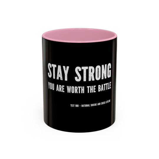 Stay Strong, You Are Worth the Battle,  ORCA Coatings Ceramic Mug