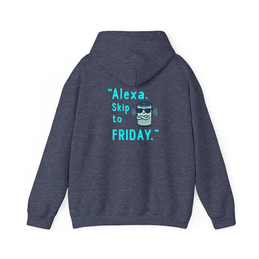 Alexa Skip To Friday Hoodie, Weekend Wish Funny Jacket