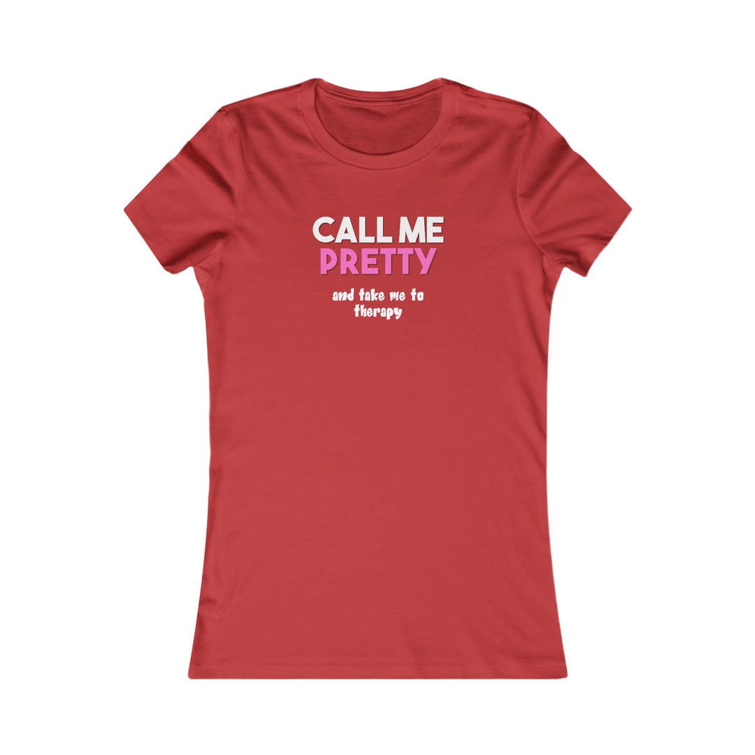 Call Me Pretty and Take Me to Therapy. Empathy and Strength Shirt