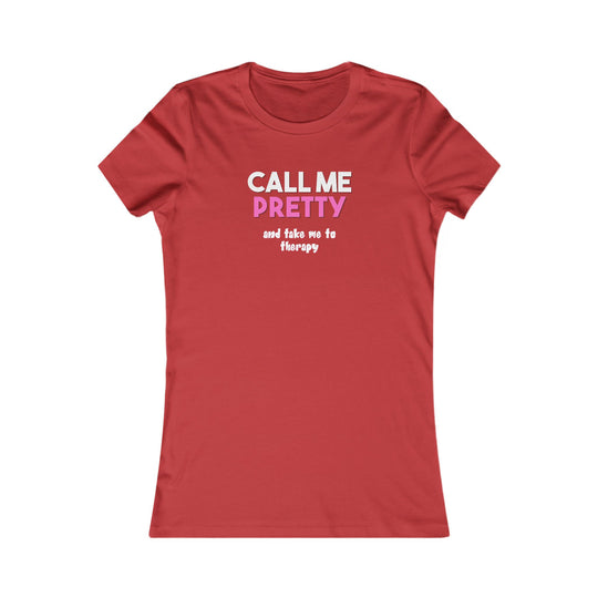 Call Me Pretty and Take Me to Therapy. Empathy and Strength Shirt