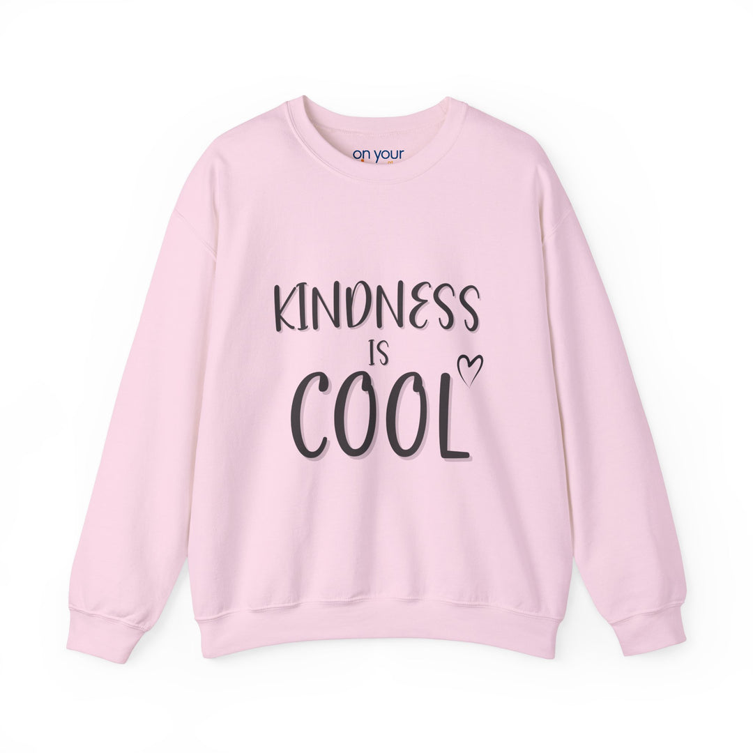Kindness is Cool Crew Neck, Positive Vibes Uplifting Statement Shirt