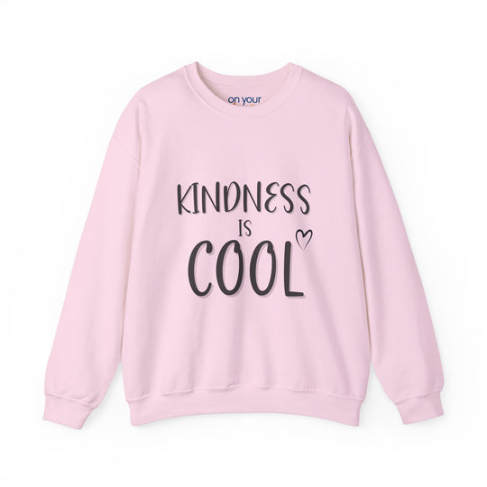 Kindness is Cool Crew Neck, Positive Vibes Uplifting Statement Shirt