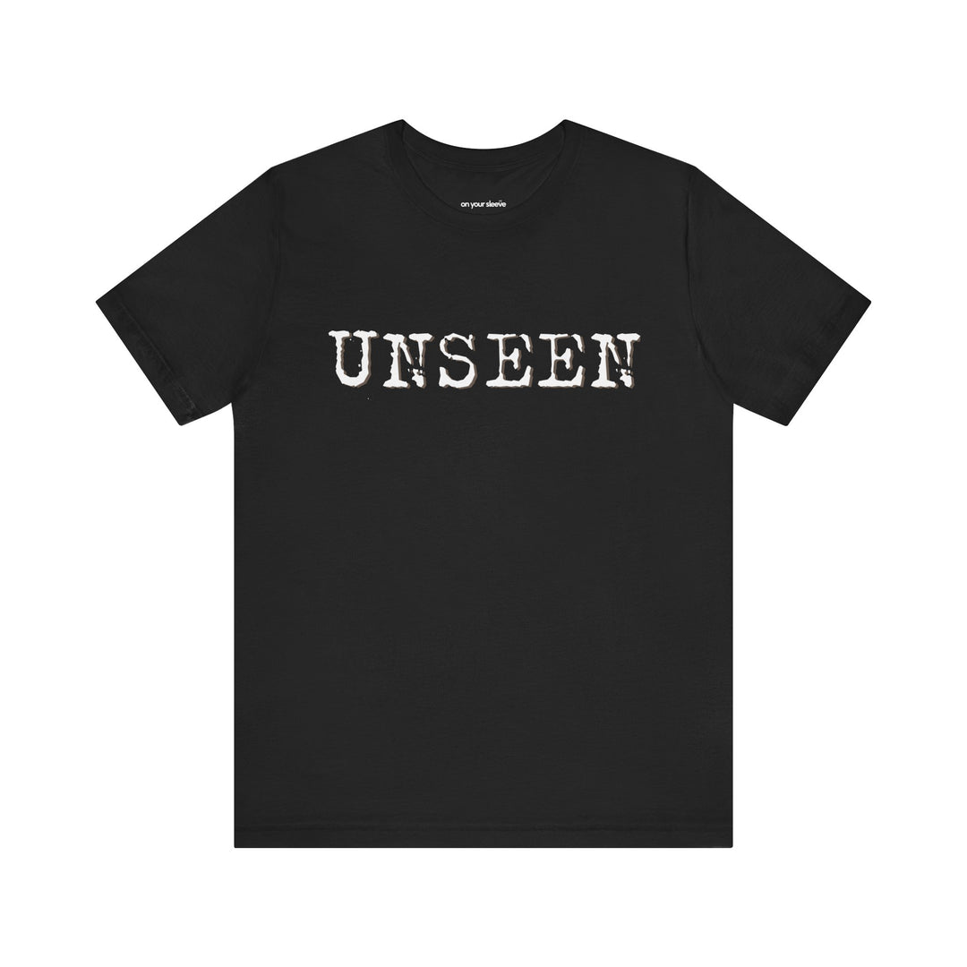 "UNSEEN." - Mental Health Awareness Shirt