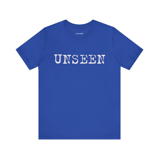 "UNSEEN." - Mental Health Awareness Shirt