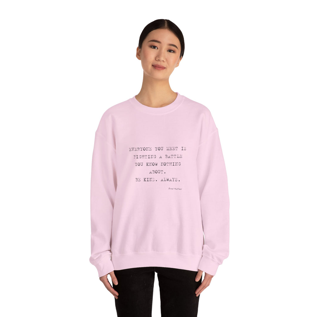 Everyone You Meet Is Fighting a Battle Sweatshirt, Be Kind Mental Health Shirt