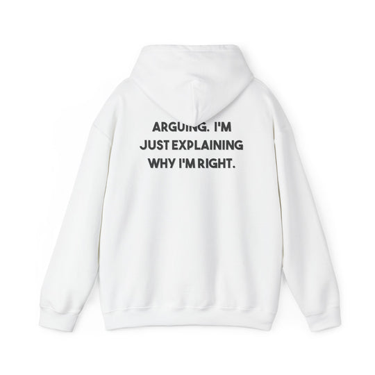 I'm Not Arguing Hoodie Jacket and Funny Know-It-All Outerwear