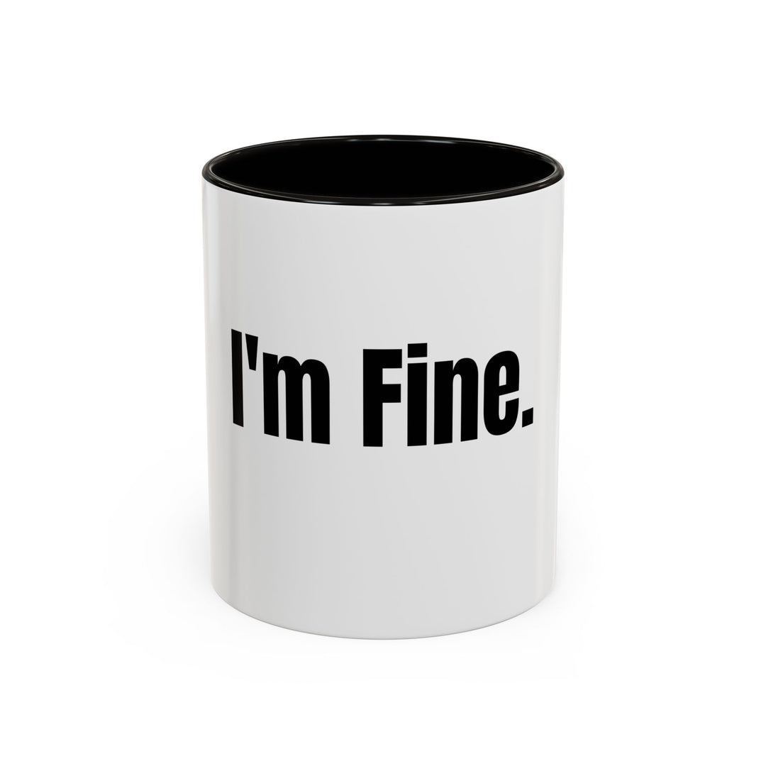 I’m Fine, ORCA Coatings Ceramic Mug