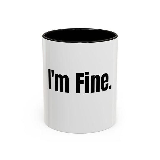 I’m Fine, ORCA Coatings Ceramic Mug
