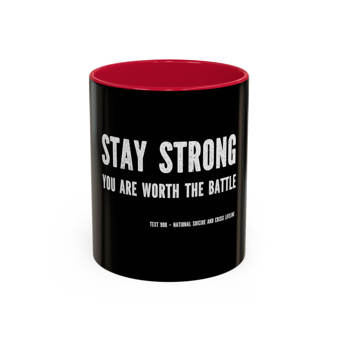Stay Strong, You Are Worth the Battle,  ORCA Coatings Ceramic Mug