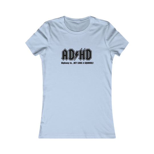 ADHD - Motivational Graphic Shirt for Women
