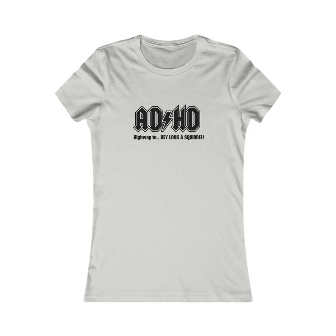 ADHD - Motivational Graphic Shirt for Women