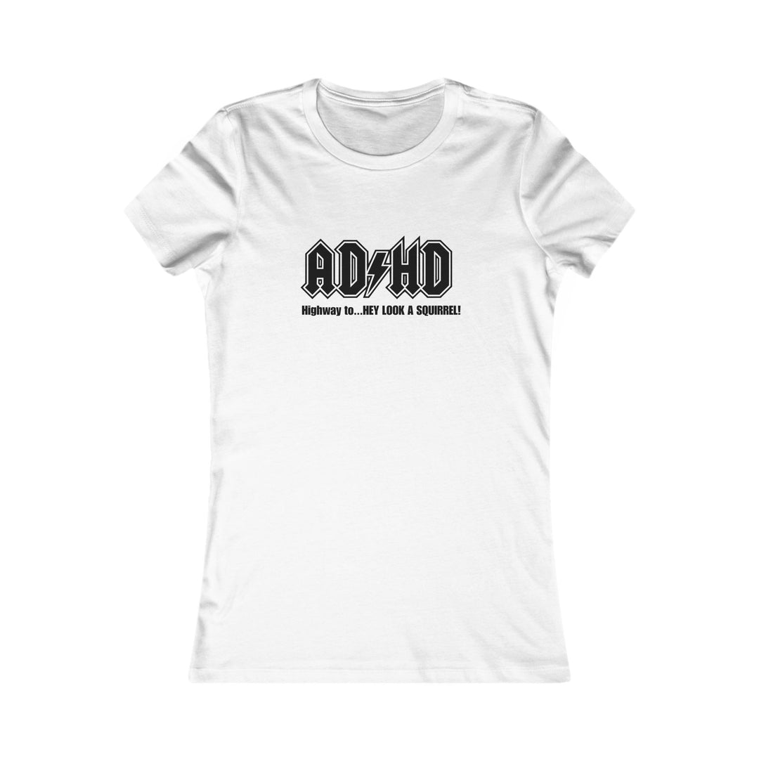 ADHD - Motivational Graphic Shirt for Women