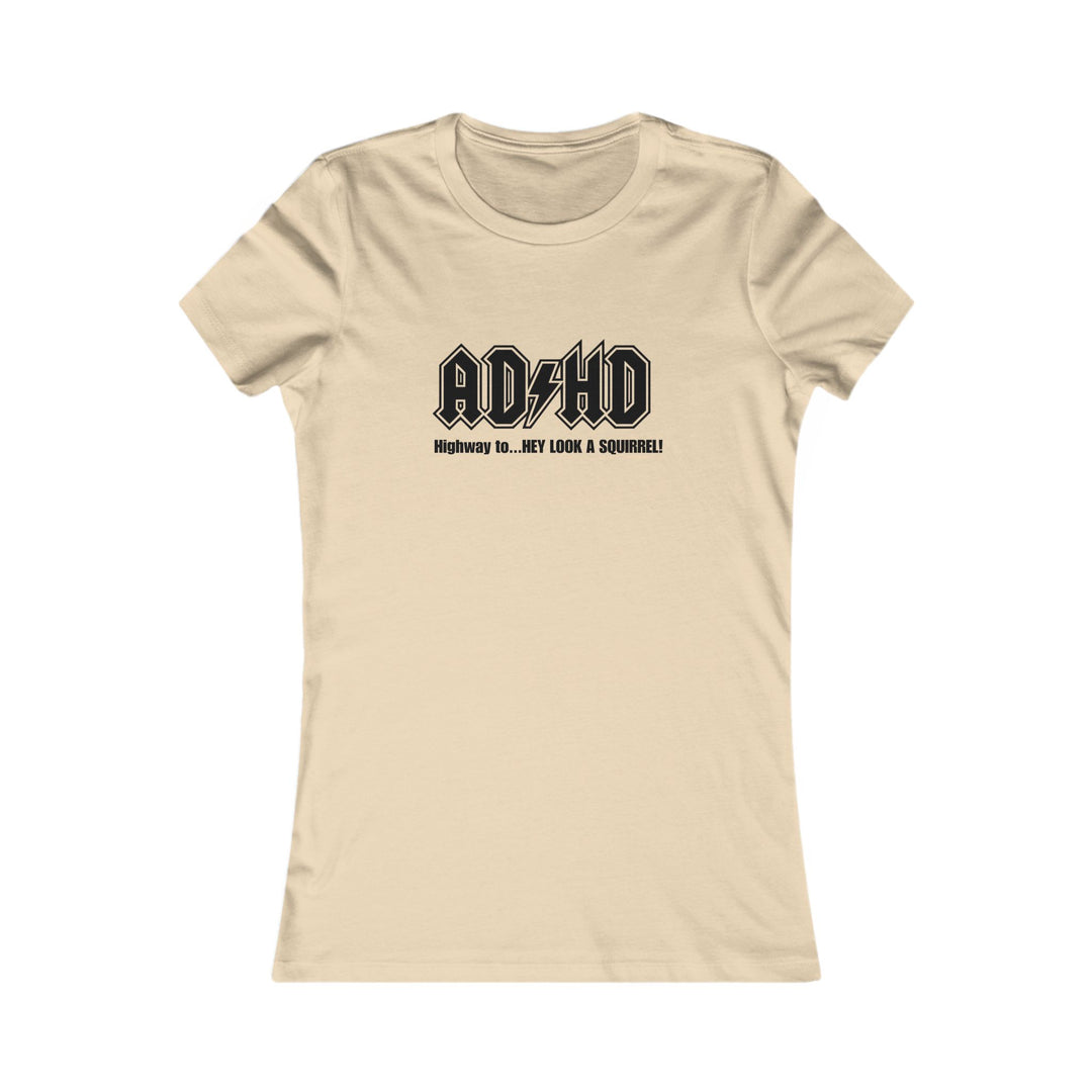 ADHD - Motivational Graphic Shirt for Women