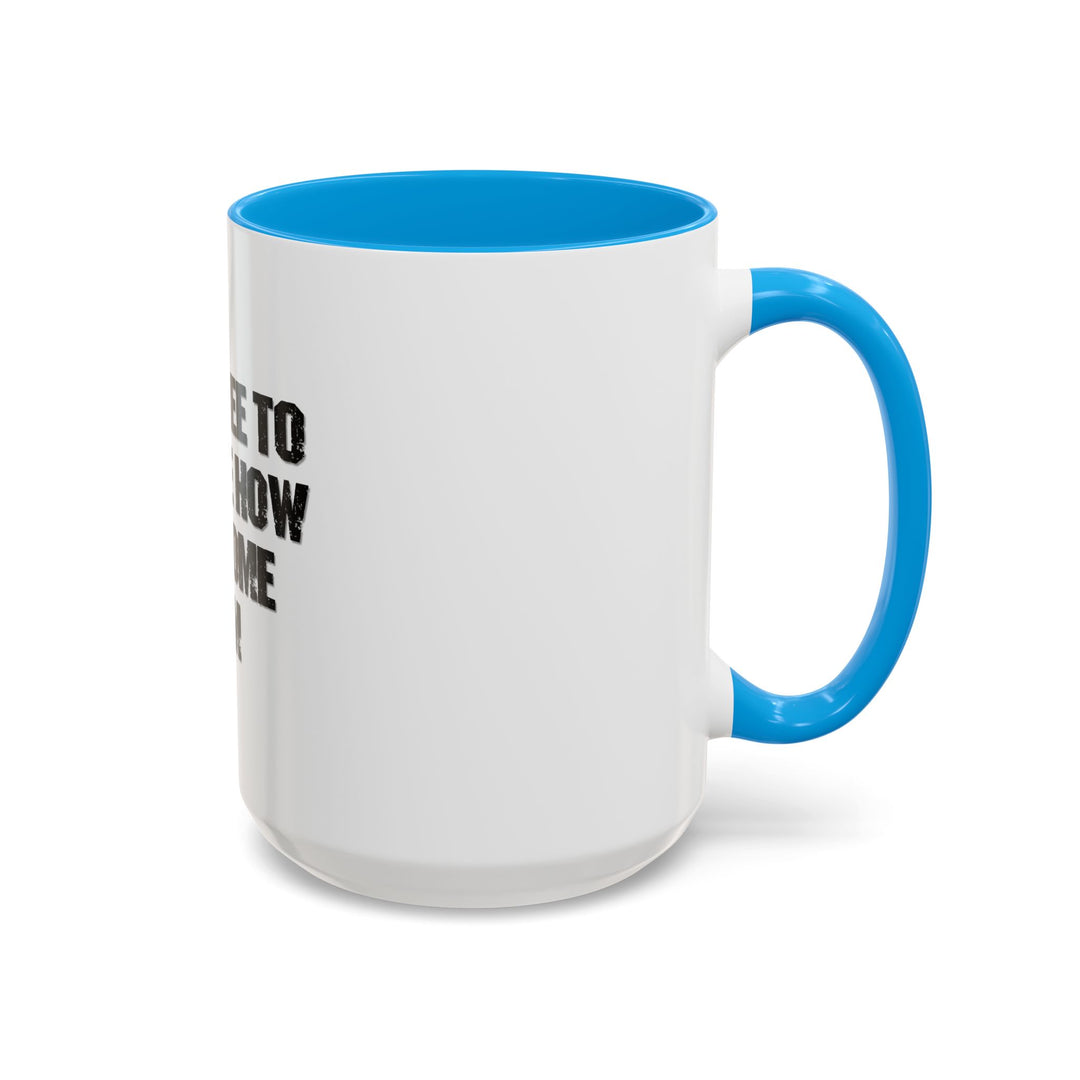 Feel Free to Tell Me How Awesome I Am – ORCA Coatings Ceramic Mug