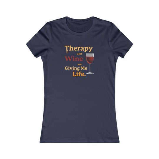 Therapy and Wine Are Giving Me Life, Mental Health & Humor Tee for Women