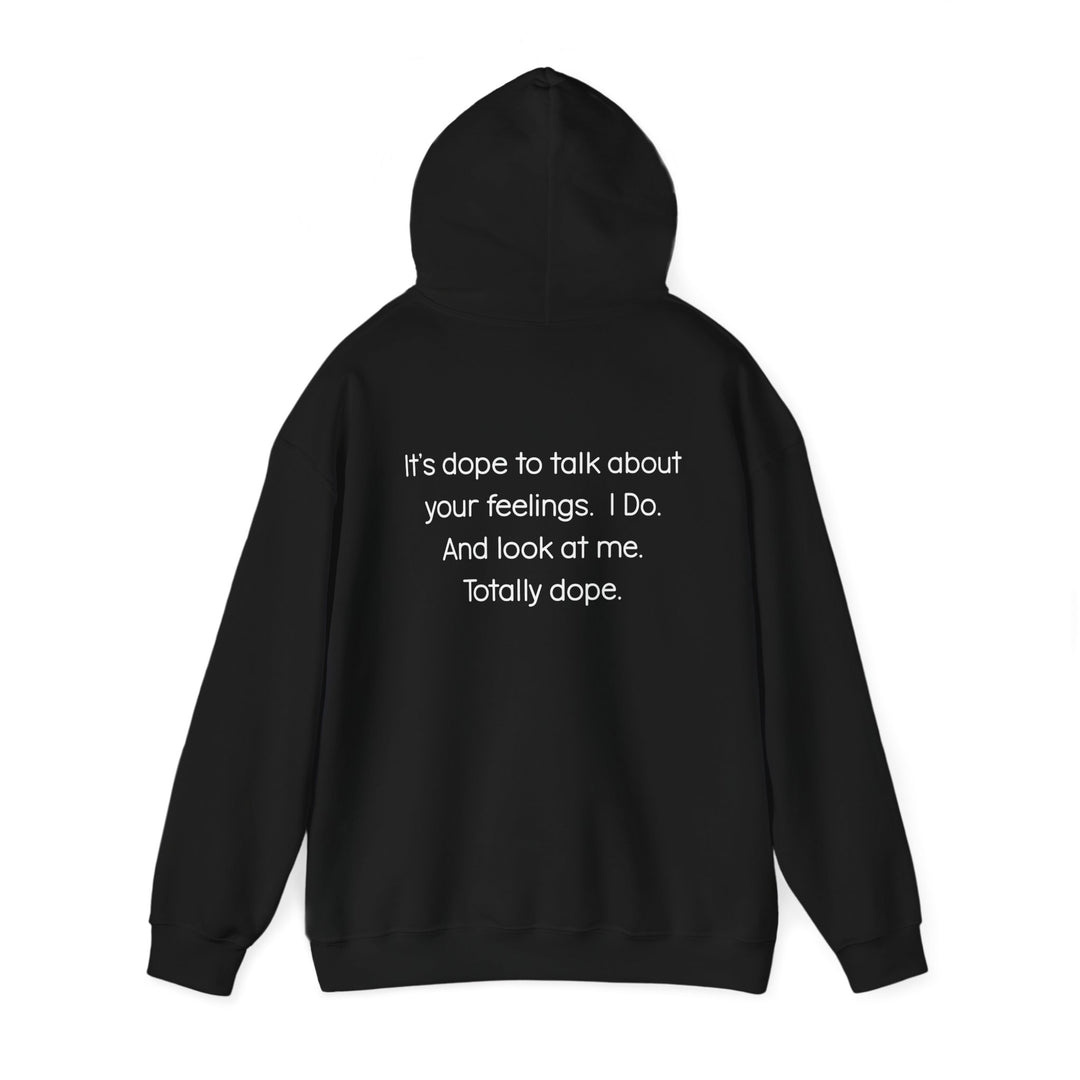 Totally Dope Hoodie, Feelings Are Cool Statement Mental Health Shirt