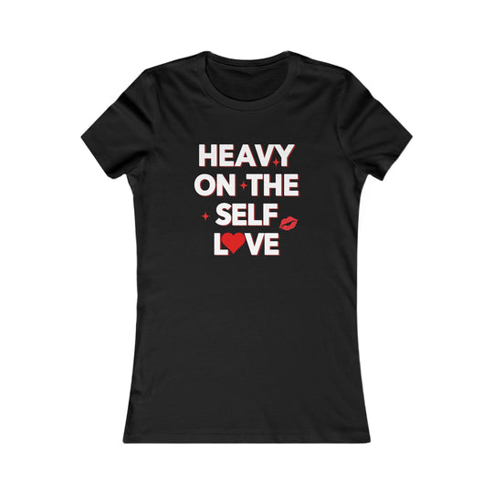 Heavy on the Self Love, Self Care Statement Tee for Women