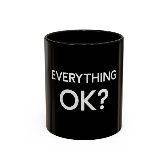 Everything OK – ORCA Coatings Ceramic Mug