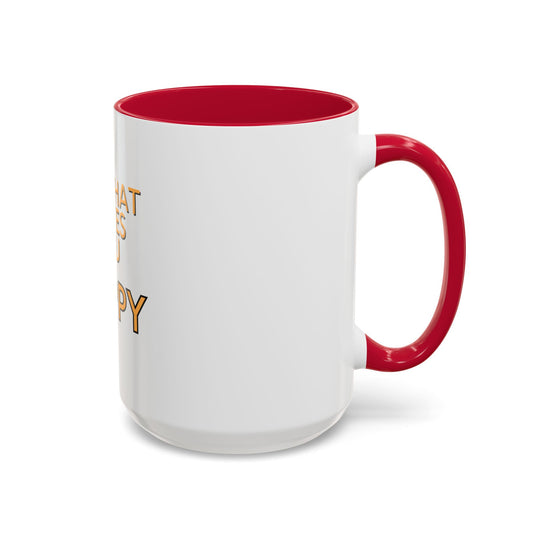Do What Makes You Happy – ORCA Coatings Ceramic Mug