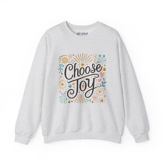Choose Joy Crew Neck Positive Vibes Mental Health Sweatshirt