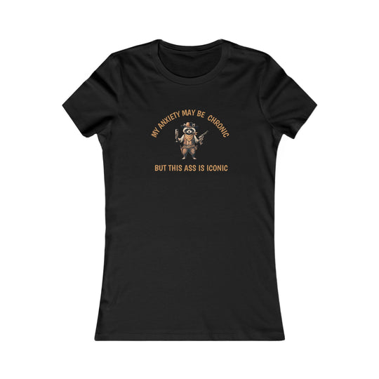 Chronic Anxiety, Iconic Ass. Funny Raccoon Mental Health Tee for Women
